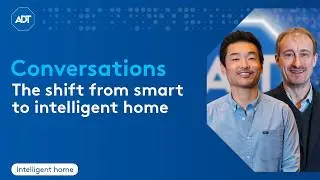 CES 2026 Conversations | Why 2026 is the Year of True Intelligence Home