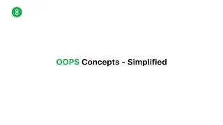 OOPS Concepts Simplified with Real-Life Illustrations 