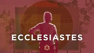 Ecclesiastes: The Bible Explained