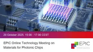 EPIC Online Technology Meeting on Materials for Photonic Chips