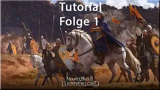 Mount & Blade II: Bannerlord | Angespielt | Tutorial | Folge 1