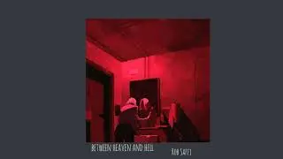 Between Heaven And Hell By Rob Saffi (S L O W E D)
