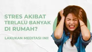 Stressed Out by Staying Home Too Long? Try This 5-Minute Meditation!