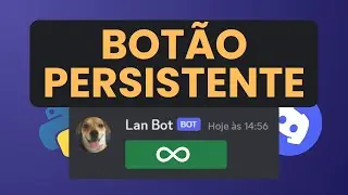BOTÕES PERSISTENTES! - Bot de Discord com Python