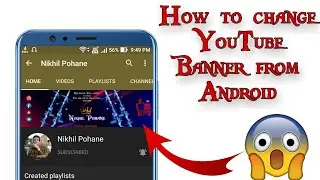 how to change channel art on Android | how to change YouTube  Banner on Android | channel art |