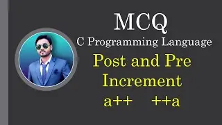 Post Increment and Pre Increment Operator in C Programming Language