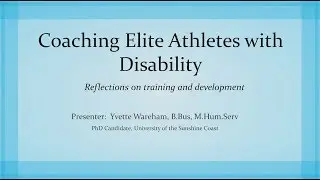Coaching Elite Athletes with Disability - Ms Yvette Wareham