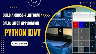 7. Python Kivy: Build a standard calculator application - Buttons functionality part 1