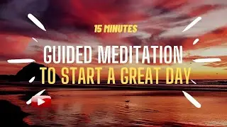 15 Minutes Guided Morning 🧘‍♂️ to Start a Great Day