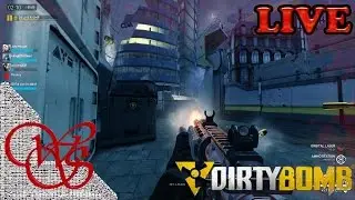 Dirty Bomb - Fun Stream!