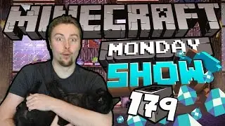 The Minecraft Show #179 - Goodbye old! In with the NEW!