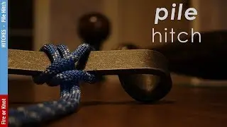 Knot Instruction - Pile Hitch