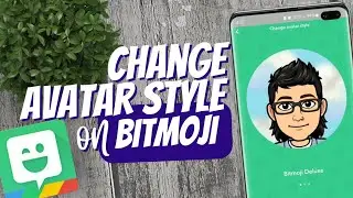 How to change avatar style to Bitmoji Deluxe