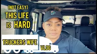 LIFE CAN BE STRESSFULL- TRUCKERS WIFE VLOG