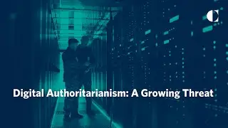 Digital Authoritarianism: A Growing Threat