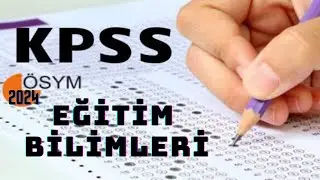 2024 KPSS Eğitim Bilimleri Sınavı ...