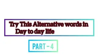 10 Alternative words | Try This Instead on Your daily usage 🤞| Part - 4