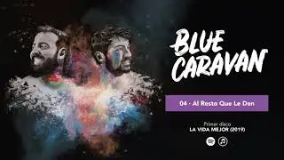 BLUE CARAVAN - Al Resto Que le Den