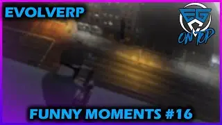 EvolveRP V2 Funny Moments! Part 16