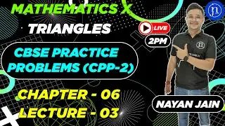 BOARDS 2023 : Class 10 | Triangles L3 | CBSE PRACTICE PROBLEMS (CPP-2) | N.J. CLASSES | CBSE/ISC |