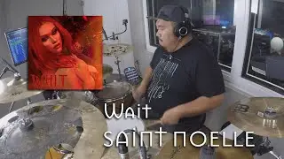 [Drum Cover] WAIT - SAINT NOELLE
