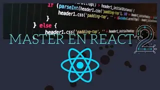 Master en React, arquitectura del framework y primeros pasos.
