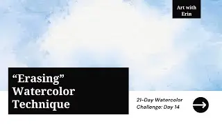 Lifting Off: Remove & Lighten Paint | Beginner Watercolor Challenge Day 14