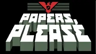 Обзор на игру: Papers, Please