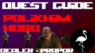 Quest Guide - Polikhim Hobo (Escape from Tarkov Task Guide)
