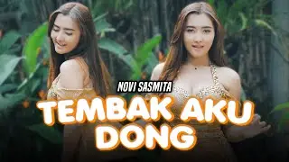 Novi Sasmita  - Tembak Aku Dong (Official Music Video)