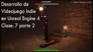 Curso: Desarrollo de Videojuegos con Unreal Engine 4 Clase 7 p2