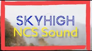 NCS music - Sky High