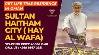 Secure Your Lifetime Residence in Sultan Haitham City | Starting at 40,000 OMR #travel #oman