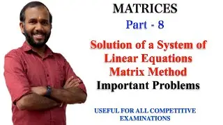 Matrices|Part-8|Short Cut Method-Cofactor Matrix|Inverse|Solution of a system of linear equations...
