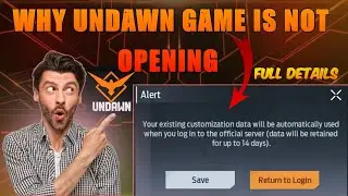 Can't Open *UNDAWN* Game? Uncovering the Hidden Issues!🤔 UNDAWN Game Kab Open Hoga Full Details?