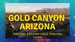 Driving around Gold Canyon Az from Kings Ranch Rd to Gold Rim/Don Donnelly Trail