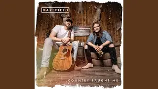 Country Taught Me
