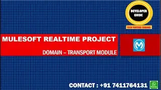 PROJECT SESSION 06 -:- MULESOFT REALTIME PROJECT -:- TRAVEL AND TOURISM DOMAIN -:- TRANSPORT MODULE