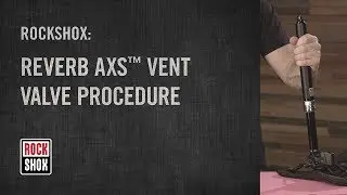 RockShox: Reverb AXS Vent Valve Procedure