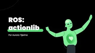 actionlib: Desarrollo de Action Servers