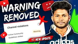 How To REMOVE WARNING On YOUTUBE | Youtube se WARNING STRIKE KAISE HATAYE COMMUNITY GUIDELINE STRIKE