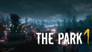 UnGeek Plays: The Park (P1) - Broken Rides for a Broken Mind