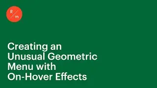 Creating an Unusual Geometric Menu with On-Hover Effects in Readymag