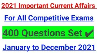 2021 Complete Year Current Affair | January To December 2021