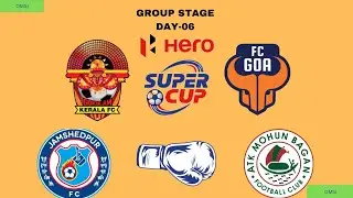 SUPER CUP MATCH DAY-06 GOKULAM KERALA VS FC GOA & JAMSHEDPUR FC VS ATK MOHUN BAGAN