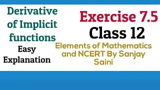 [PDF] Derivative of Implicit Function | Class 12 | Exercise 7.5 | Elements of Mathematics and NCERT