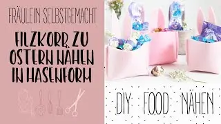 Filzkorb zu Ostern nähen