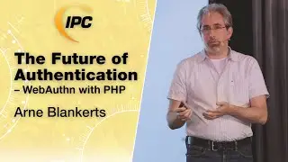 The future of Authentication - WebAuthn with PHP | Arne Blankerts