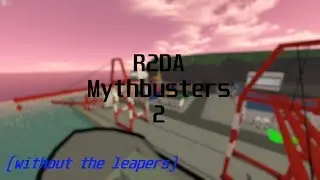 R2DA Mythbusters 2