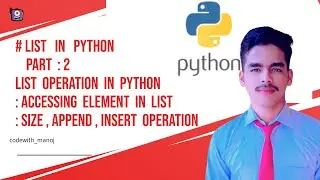 Python Programming | List In Python Part 2 | Operation On List | Easy Methods | 